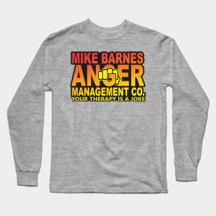 Mike Barnes Anger Management Long Sleeve T-Shirt